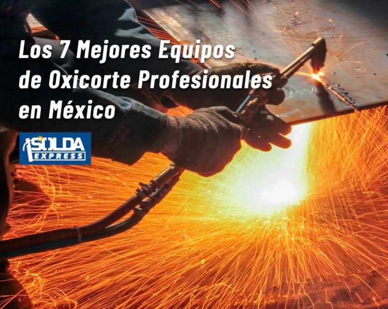 Top 7 mejores equipos de oxicorte para comprar en México