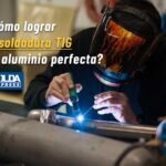 ¿Cómo lograr la soldadura TIG en aluminio perfecto?