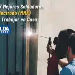 Las 7 mejores soldadoras MMA para trabajar en casa