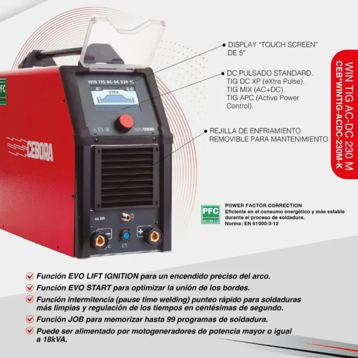 Funciones de la Cebora WIN TIG AC-DC 230 M Funciones de la Cebora WIN TIG AC-DC 230 M: pantalla táctil de 5 pulgadas, TIG DC XP, TIG MIX, TIG APC y PFC